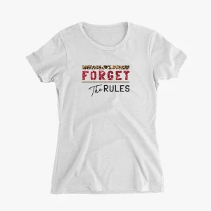 forget-the-rules-tshirt